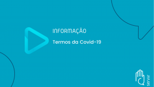 Leia mais sobre o artigo Termos da Covid-19