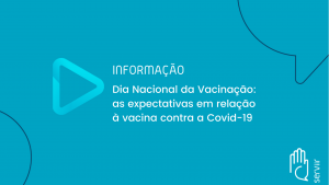 Leia mais sobre o artigo Dia Nacional da Vacinação: as expectativas em relação à vacina contra a Covid-19